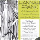 The flyer for Hannah Frank's centenary exhibition held in the Chapel, University of Glasgow between 23rd August and 11th October, 2008.  (University of Glasgow.  Copyright reserved.)  