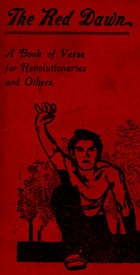Cover illustration showing a male figure with right arm raised, black on a red background. 'The Red Dawn, a book of verse for revolutionaries and others', inscribed inside with the signature of anarchist Guy Aldred, published 1915 (Sp Coll Bisset 19)