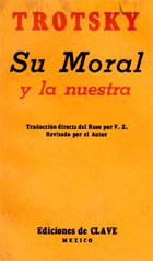 Cover of the first spanish edition of a work by Trotsky, Su moral y la nuestra, originally published as  Ikh moral I nasha (Their morals and ours), Mexico, 1939 (Sp Coll Trotsky S62.213) Links to web exhibition. 