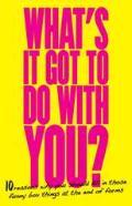 Image of cover of Whats it got to do with you? guide