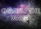 'Chasing the Waves' show title on a starry background