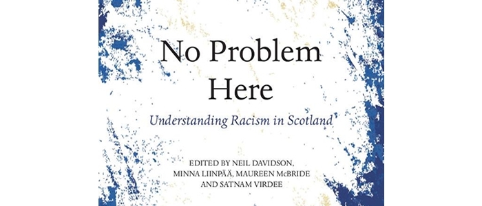 No Problem Here: Understanding Racism in Scotland’ book cover 700