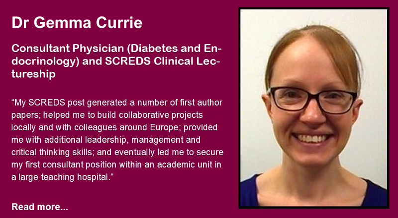 Dr Gemma Currie - Consultant Physician (Diabetes and Endocrinology) and SCREDS Clinical Lectureship participant