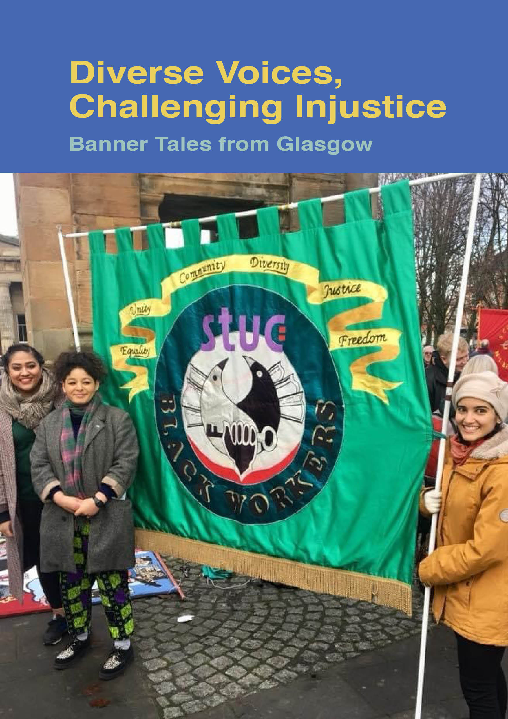 The cover of the book Diverse Voices, Challenging Injustice: Banner Tales from Glasgow 