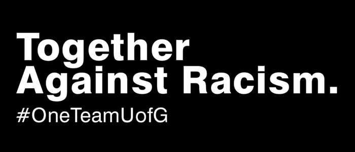Together Against Racism. #OneTeamUofG