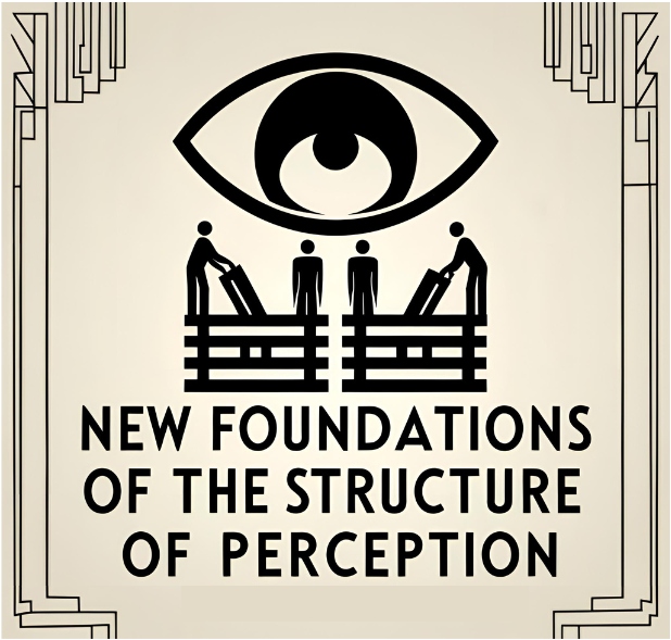 New Foundations of the Structure of Perception