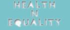 The words Health n Equality on a pale green background