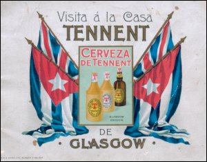 Cuban beer label promoting Tennents' Pale Ale and Tennents' Stout, produced at Tennents's Wellpark Brewery in Glasgow. (Copyright reserved.) 