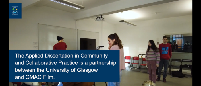 An image of students standing in GMAC film with text reading 'The Applied Dissertation in community and collaborative practice is a collaboration between University of Glasgow and GMAC Film'.