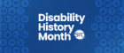 A graphic with the words Disability History Month, with the SRC logo