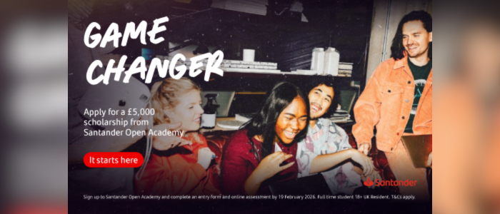 A photo of students laughing in a group. The text on the photo reads GAME CHANGER Apply for a £5,000 scholarship from Santander Open Academy It starts here Santander Sign up to Santander Open Academy