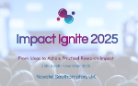 Promotional graphic for Impact Ignite 2025 with the conference title “From Ideas to Action: Practical Research Impact,” taking place on 25–26 November 2025 at Novotel Southampton, UK, displayed over a softly blurred background of an event audience.