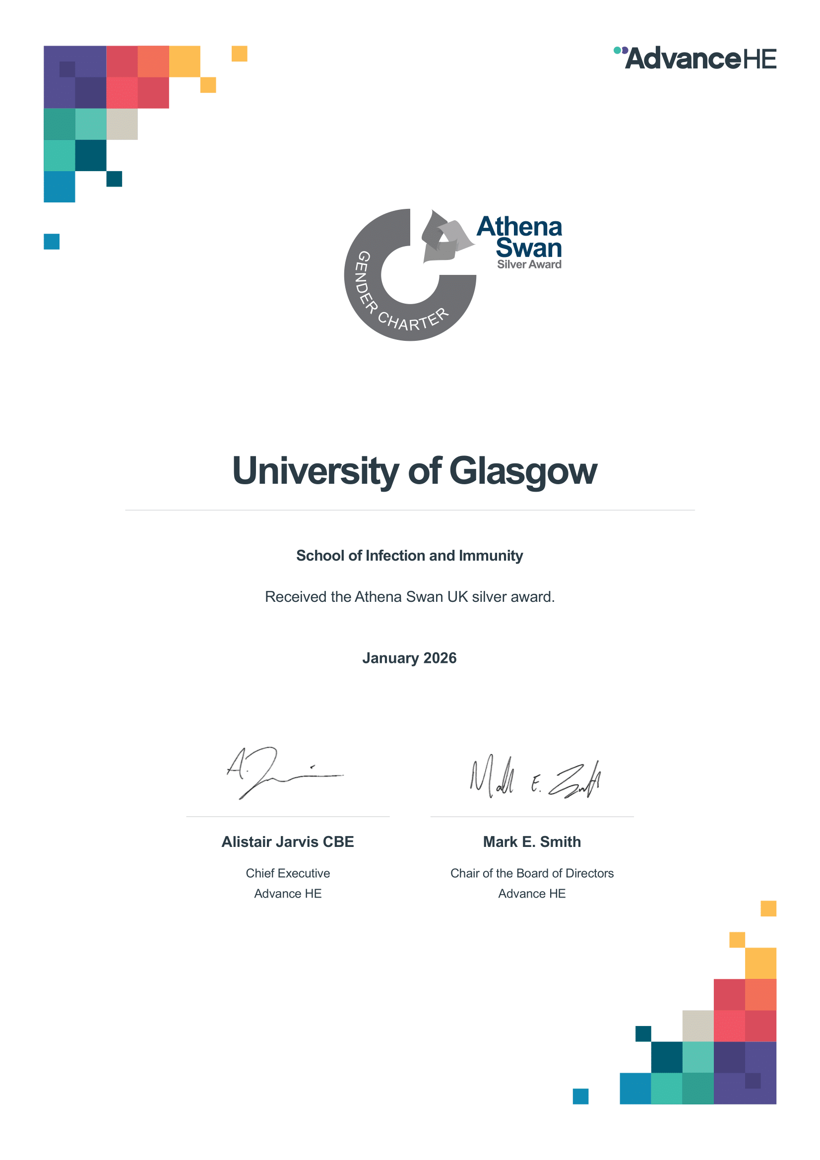 A certificate with Advance HE and Athena Swan silver award logos. These are sat above the following text: University of Glasgow, School of Infection & Immunity, Received the Athena Swan silver award, January 2026. Below this are the signatures of Alistair Jarvis and Mark E Smith