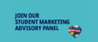 A graphic which reads JOIN OUR STUDENT MARKETING ADVISORY PANEL