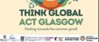 Flyer for Think Global Act Glasgow festival with logos of Glasgow universities and colleges