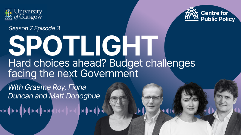 Spotlight Season 7 Episode 3 - Hard choice ahead? Budget challenges facing the next Government