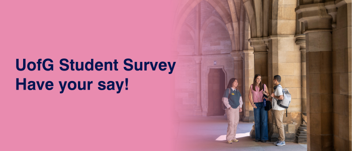 A photo with a group of students laughing and chatting on the left side with a pink gradient dissolving left to right, the text reads UfG Student Survey Have your say!