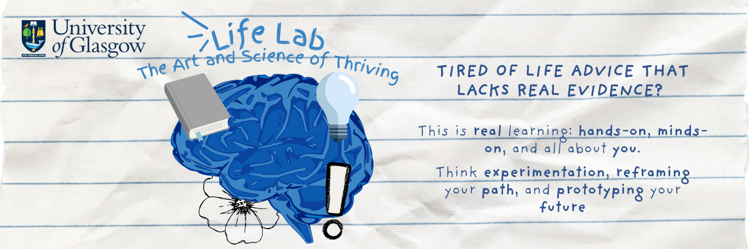 Life Lab Poster - that says Life Lab The Art and Science of Thriving - Tired of life advice that lacks real evidence? This is real learning: hands-on, minds-on, and all about you. Think experimentation, reframing your path, and prototyping your future