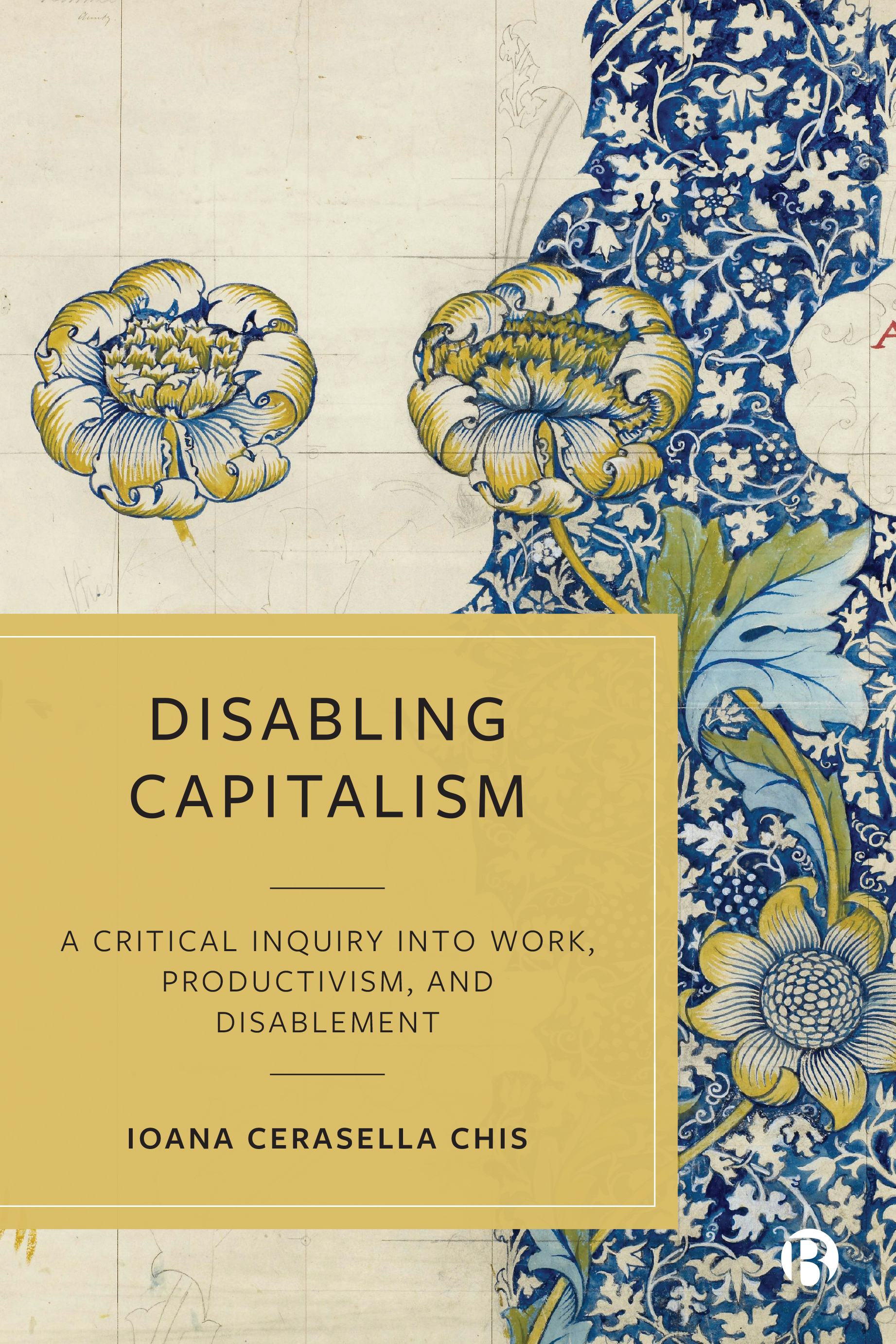 Book cover with floral patterns from a William Morris part-finished sketch. It features large, curvaceous stylized flowers and twisting acanthus leaves - set against a background of smaller, entwined vines and leaves. The title 