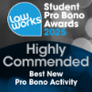 Law Works Awards 2025 badge awarding the Emma Ritch Law Clinic as 'Highly Commended' in the Best New Pro Bono Activity category