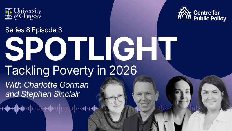 Spotlight, Series 8 Episode 3, Tackling Poverty in Scotland, With Charlotte Gorman and Stephen Sinclair