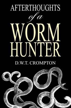 David Crompton's Afterthoughts of a Worm Hunter - all proceeds go towards the GCID Scholarship Fund