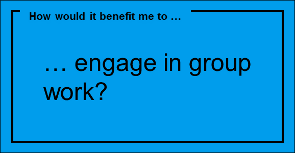… engage in group work?
