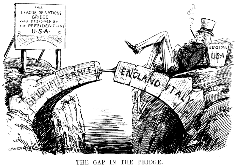 Leonard Raven-Hill cartoon The Gap in the Bridge. Cartoon about the absence of the USA from the League of Nations, depicted as the missing keystone of the arch. The cigar also symbolizes America (Uncle sam) enjoying its wealth