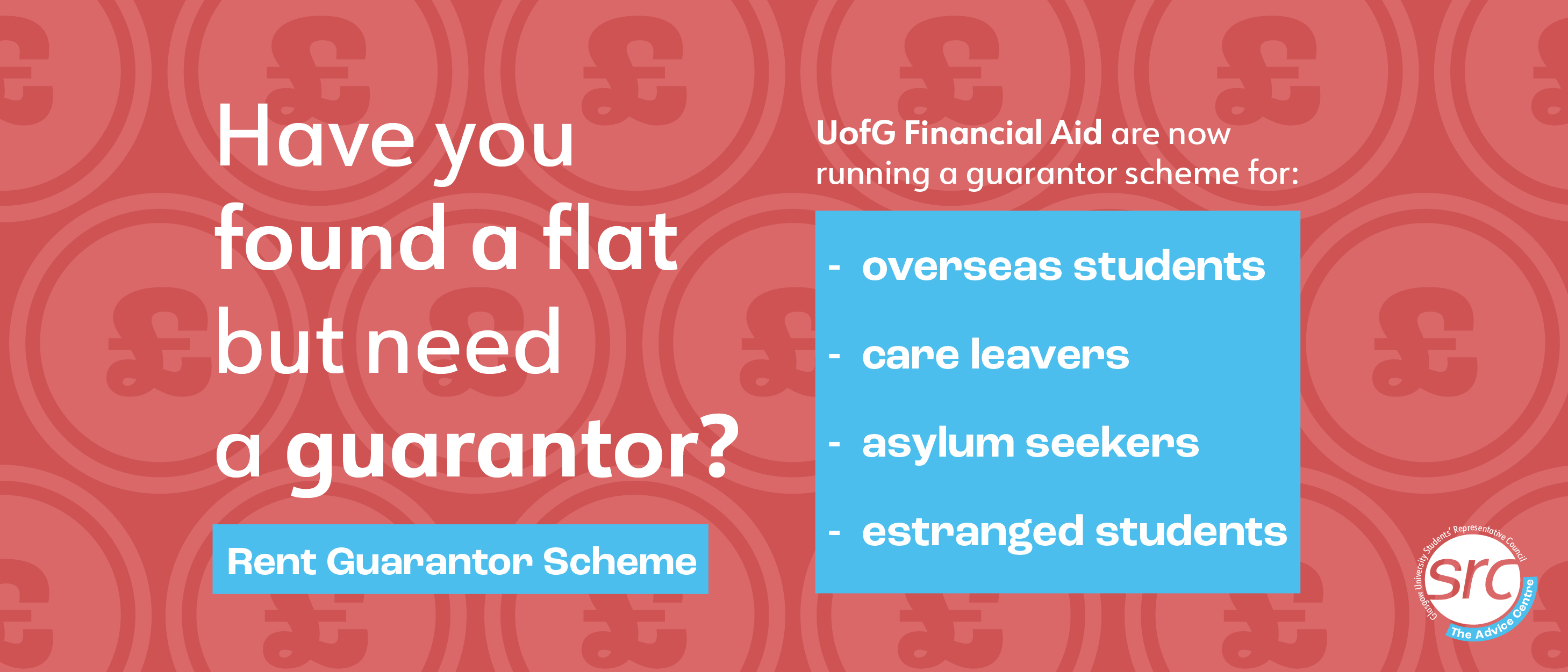 Graphic promoting the SRC/University Financial Aid Flat Guarantor scheme, which allows students from overseas or who are estranged to have guarantors for flats