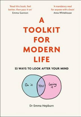 Dr Emma Hepburn, A Toolkit for Modern Life