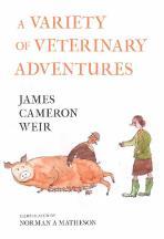 Book cover of James Weir's A Variety of Veterinary Adventures