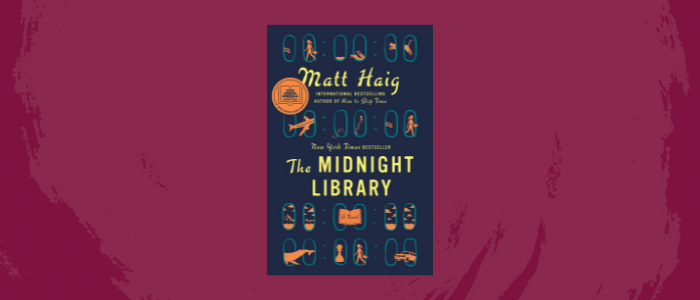 The Midnight Library: A Novel, by Matt Haig