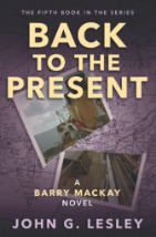 Book cover for John G Lesley Back to The Present