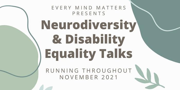Neurodiversity and Disability Equality talks Nov 2021