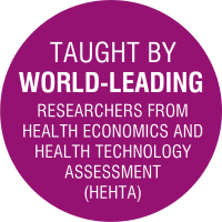 Taught by world-leading researchers from Health Economics and Health Technology Assessment (HEHTA) 