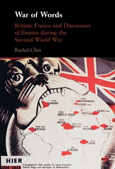 Dr Rachel Chin’s book War of Words: Britain, France and Discourses of Empire during the Second World War