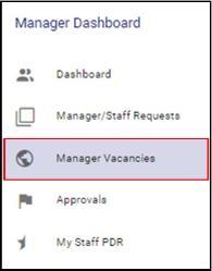 Screenshot from the XD HR System directing users to click on the Manger Vacancies tab from the left sidebar of their Manager Dashboard