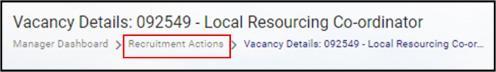 Screenshot from the XD HR System directing users to click on the Recruitment Actions link within the breadcrumb trail at the top of the screen