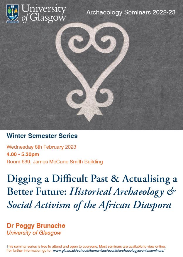 Peggy Brunache on Digging a Difficult Past and Actualising a Better Future: Historical Archaeology and Social Activism of the African Diaspora 