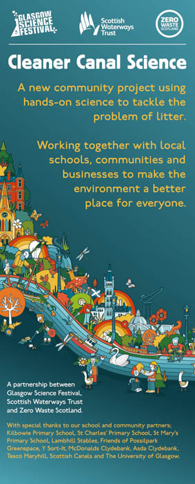 Banner image promoting Cleaner Canal Science. Text reads: A new community project using hands-on science to tackle the problem of litter. Working together with local schools, communities and businesses to make the environment a better place for everyone. Images on the banner include a cartoon canal with boats and wildlife, people litter picking and glasgow sights. 