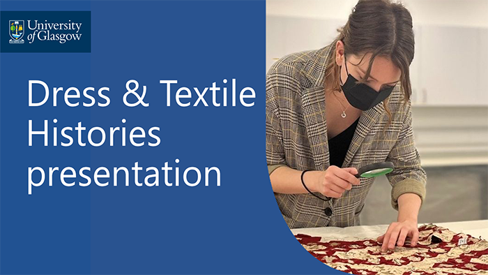 Watch the Dress and Textile Histories presentation 