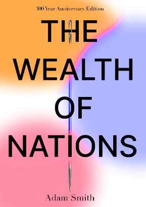 The background is white with a mix of orange, purple and red going down the page with the text The wealth of Nations Adam Smith with a needle going behind the text and the hole at the top of the needle through the middle of the H in 