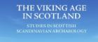The Viking Age in Scotland - Studies in Scottish Scandinavian Archaeology