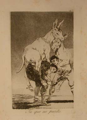 Capricho 42: "Tu que no puedes" (You who cannot) Two donkeys ride on the back of labourers bent double under the strain.