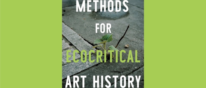 Image for Methods for Ecocritical Art History: book launch