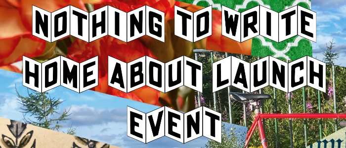 Image for Nothing to Write Home About – Launch Event
