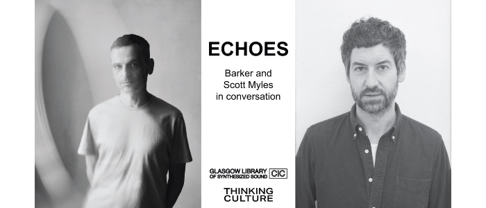 Image for ECHOES: Barker and Scott Myles in conversation