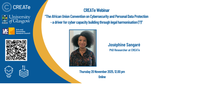 Image for CREATe Webinar: The African Union Convention on Cybersecurity and Personal Data Protection - a driver for cyber capacity building through legal harmonisation(?)